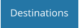 Destinations